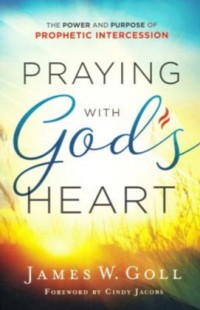 Bid met God se hart – James W Goll