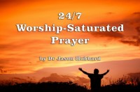 24/7 Aanbidding-versadigde gebed – Dr Jason Hubbard